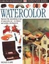 Eyewitness: Watercolor (Eyewitness Guides)