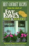 Best Gourmet Recipes from the chefs of Five Loaves Deli & Bakery Best Gourmet Recipes from the chefs of Five Loaves Deli & Bakery