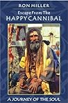 Escape from the Happy Cannibal