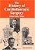 The History of Cardiothoracic Surgery: From Early Times