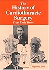The History of Cardiothoracic Surgery: From Early Times