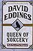 Queen of Sorcery by David Eddings