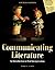 COMMUNICATING LITERATURE: AN INTRODUCTION TO ORAL INTERPRETATION