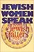 Jewish Women Speak About Jewish Matters by Doron Kornbluth