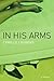 In His Arms by Camille Laurens
