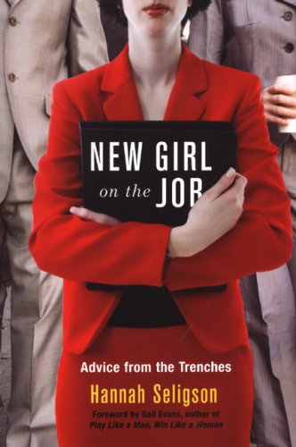 New Girl On the Job: Advice from the Trenches (Hardcover)