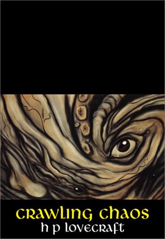 Crawling Chaos: Selected Works 1920-1935 (Paperback)