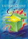 Extravagant Grace