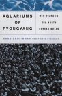 The Aquariums Of Pyongyang