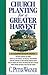 Church Planting for a Greater Harvest: A Comprehensive Guide
