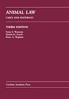 Animal Law: Cases and Materials Animal Law: Cases and Materials