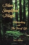 More Simplified Magic: Pathworking with the Tree of Life