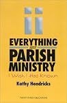 Everything about Parish Ministry: I Wish I Had Known (More Parish Ministry Resources) Everything about Parish Ministry: I Wish I Had Known (More Parish Ministry Resources)