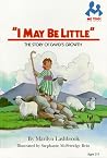 I May Be Little": The Story of David's Growth (Me Too!) I May Be Little": The Story of David's Growth (Me Too!)