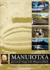 Manuiota'a: Journal of a Voyage to the Marquesas Islands Manuiota'a: Journal of a Voyage to the Marquesas Islands