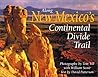 Along New Mexico's Continental Divide Trail by Tom Till Along New Mexico's Continental Divide Trail by Tom Till