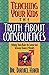 Teaching Your Kids the Truth About Consequences/Helping Them Make the Connection Between Choices & Results: Helping Them Make the Connection Between Choices and Results