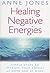 Healing Negative Energies: ...