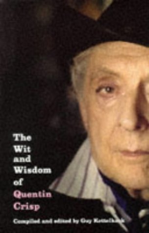 The Wit and Wisdom of Quentin Crisp (Paperback)