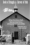 Seeds of Struggle, Harvest of Faith: The History of the Catholic Church in New Mexico Seeds of Struggle, Harvest of Faith: The History of the Catholic Church in New Mexico