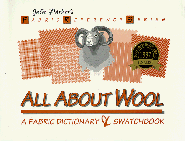 All About Wool: Fabric Dictionary and Swatchbook (Fabric Reference Ser.)