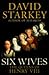 Six Wives: The Queens of Henry VIII