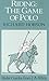Riding: The Game of Polo