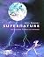 Supernature: The Unseen Pow...