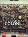 El Secreto De Cristobal Colon: La Flota Templaria Y El Descubrimiento De America