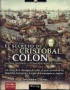 El Secreto De Cristobal Colon: La Flota Templaria Y El Descubrimiento De America (Paperback)