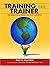 Training the Trainer
