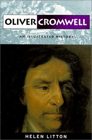 Oliver Cromwell: An Illustrated History (Paperback)