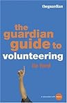 The "Guardian" Guide to Volunteering