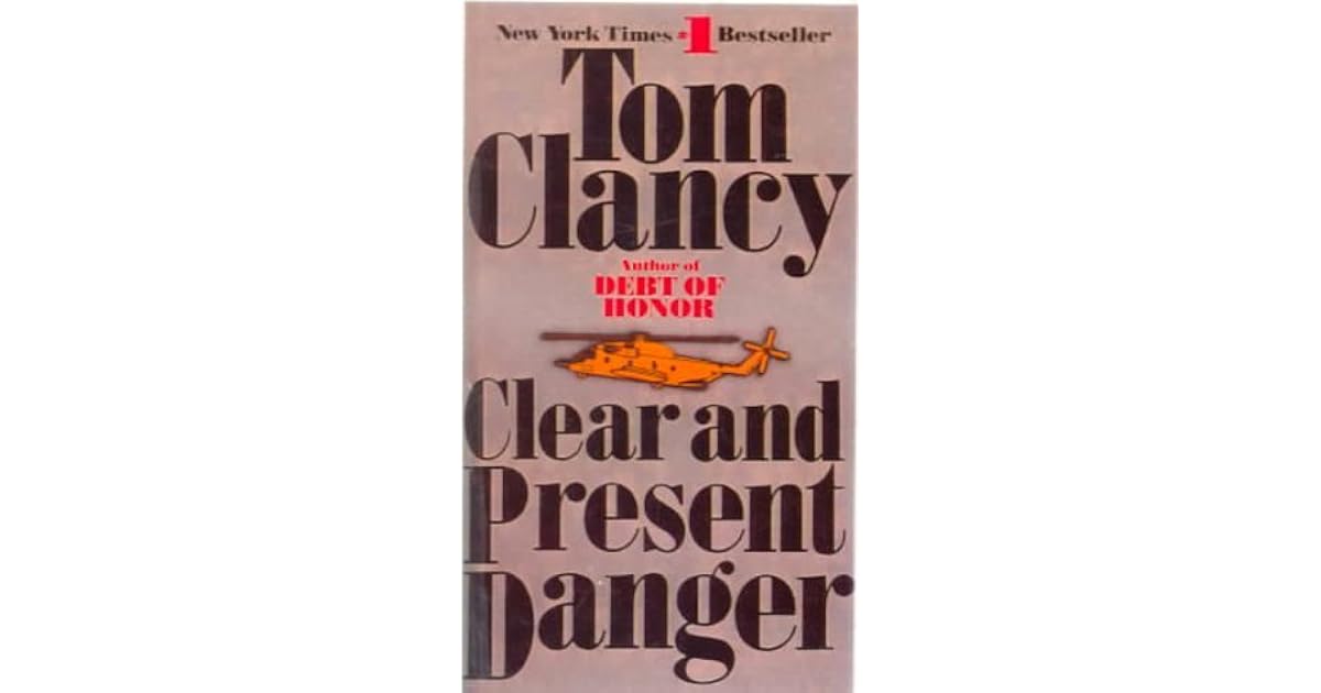 Clear and Present Danger (Jack Ryan, #5) by Tom Clancy