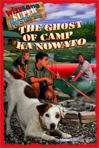Ghost of Camp Ka Nowato (Wishbone Super Mysteries, #2)