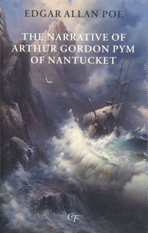 The Narrative Of Arthur Gordon Pym Of Nantucket