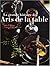 Grande histoire des arts de la table (La)