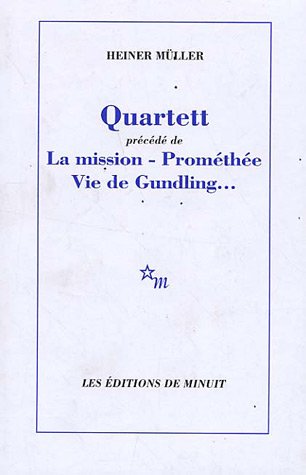 Quartett: Précédé De La Mission ; Prométhée ; Vie De Gundling (Paperback)