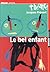 Le bel enfant (carnet de mise en scène inclus)