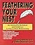 Feathering Your Nest Mpn: A...