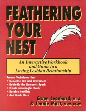 Feathering Your Nest Mpn: An Interactive Guide to a Loving Lesbian Relationship (Paperback)