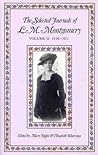 The Selected Journals of L.M. Montgomery, Vol. 2 by L.M. Montgomery The Selected Journals of L.M. Montgomery, Vol. 2 by L.M. Montgomery