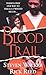 Blood Trail: There's Only One Way to Track a Twisted Killer