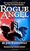 Rogue Angel: The Spiritual ...