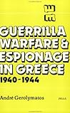 Guerrilla Warfare & Espionage in Greece, 1940-1944