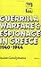 Guerrilla Warfare & Espionage in Greece, 1940-1944