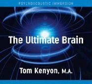 The Ultimate Brain: Psychoacoustic Immersion (Audio CD)