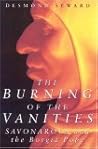 The Burning of the Vanities: Savonarola And the Borgia Pope