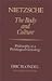 Nietzsche: The Body and Culture : Philosophy As Philological Genealogy