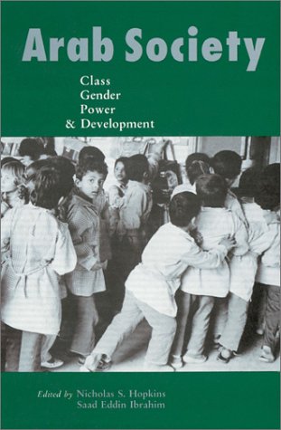 Arab Society: Class, Gender, Power, and Development (Paperback)